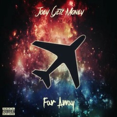 "Far Away" Feat. Gusto