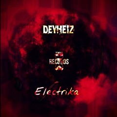 DeyHeiz - Electrika (Original Mix)