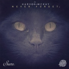 [Suara 255] Harvey McKay - Never Forget EP