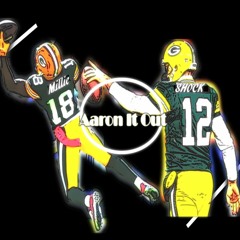 Aaron It Out (Green Bay Packers Tribute) Ft. Droop Millie