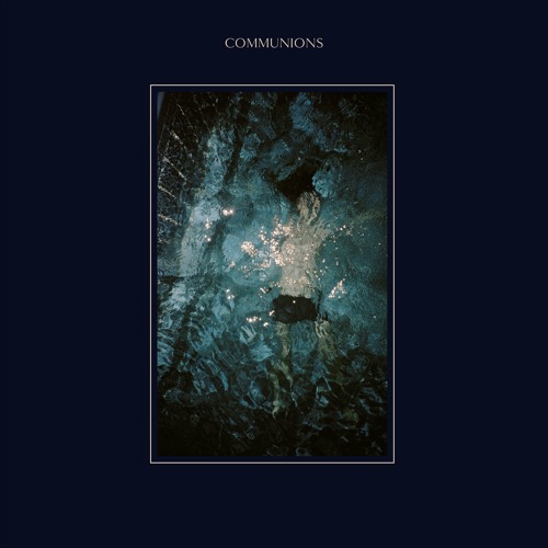 Communions - It's Like Air