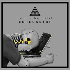 Tvboo & Hypnotick - Concussion