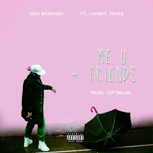 MeYou&Friends (feat. Lansky Jones) [Prod. Left Brain]