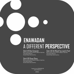 EnaWadan - A Different Perspective