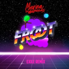 Marina and the Diamonds - Froot (Exile Remix)