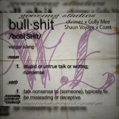 Bull Shit-cKrimez x GullyMee x ShaunVoyage x Coast