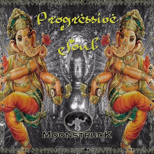 Stream PROGRESSIVE SOUL (Set promo 2017) by MOONSTRUCK Live🐺 Listen
