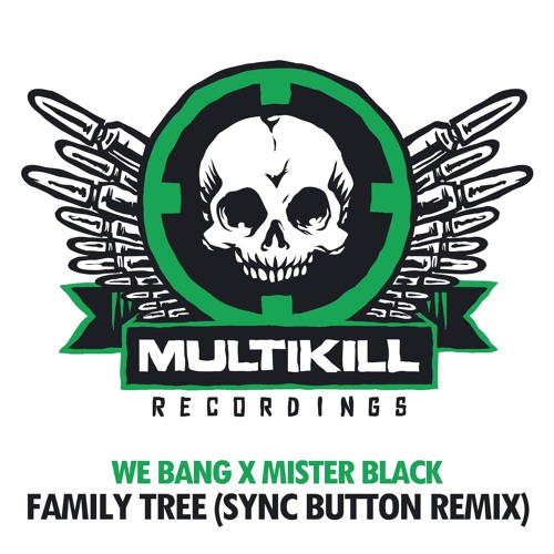WB X MB - Family Tree (Sync Button Remix) **Free Download**