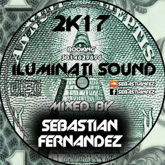 Set (iluminati sound 2k17)Sebastian Fernandez 9.01.17 MIXTAPE