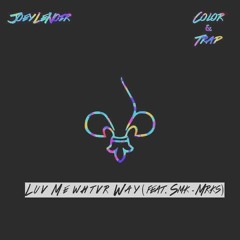 Luv Me Wthvr Way (feat. SmoKey MarKus)