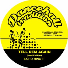 Echo Minott - Tell Dem Again + Version  (7" vinyl - Dancehall Tradition)