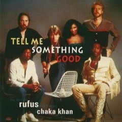 Tell me something good (Boom Crowd remix)- Chaka & Rufus