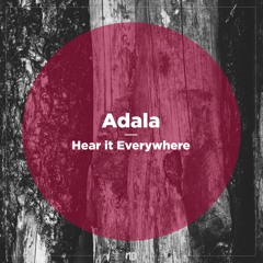 Adala - Hear It Everywhere ft. LaVoyce (Illyus & Barrientos Remix / Snippet) | NBR061