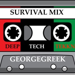 GEORGEGREEK -  SURVIVAL MIX- DEEP 2 TECH 2 TEKKNO 2017 # 1.0