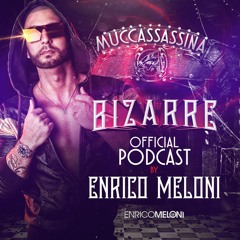 ENRICO MELONI - Muccassassina Bizarre - Official Podcast