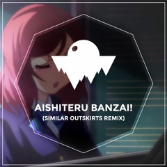 µ's - Aishiteru Banzai! (Similar Outskirts Remix) (Instrumental Mix)