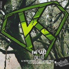 Emi Saez - Called (Alex Sanchez & DJ Victor Montero Remix) [KRIPTONITA RECORDS]