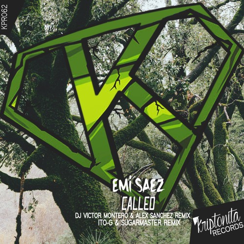 Emi Saez - Called (Alex Sanchez & DJ Victor Montero Remix) [KRIPTONITA RECORDS]