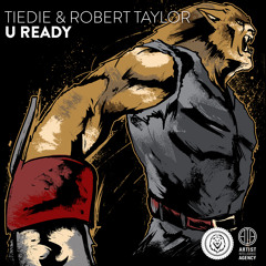 TIEDIE & Robert Taylor - U Ready
