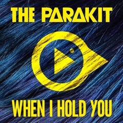 The Parakit feat. Alden Jacob - WHEN I HOLD YOU (Preview)[OUT JAN 20]