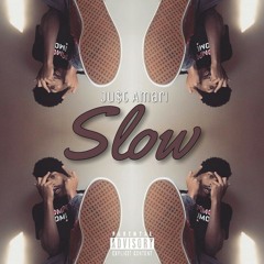 Slow (Prod.By Kris Ja'Lon)