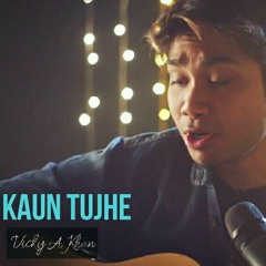 Kaun Tujhe( Male Reply) - Vicky A Khan