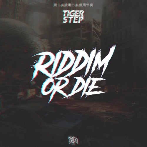 Stream Tiigers | Listen to Riddim Or Die (Riddim Network Exclusive)  playlist online for free on SoundCloud