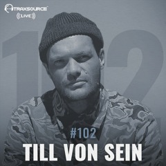 Traxsource LIVE! #102 with Till Von Sein