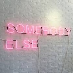 Somebody Else (Breakup Version)