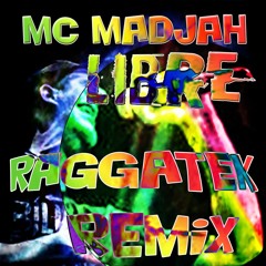 MC MADJAH - Libre ( Remix )