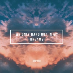 Amparo - We Only Hang Out In My Dreams [PREMIERE]