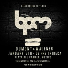 Dumont & Wagener @ The BPM Festival 2017 - January 6 th