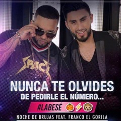 102 - La Bese - Noche De Brujas Ft Franco El Gorila (Remix DJ PIIPE.MICHEA & DJ Zurge Mix) 2k17 !
