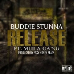 Release ft. Mula Gang(Prod. by Easy Money Beats)