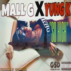 So High - MallG X YungK