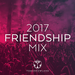 Tomorrowland 2017 Friendship Mix