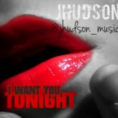 Jhudson - I Want You Tonight