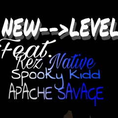 New Level Ft Khapso, Spooky Kidd, Apache Savage