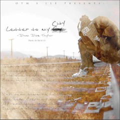 Fitz Taylor - Letter To My City (Prod. By Rich I.E)