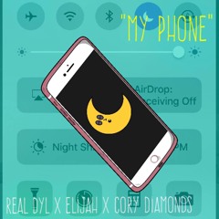 My Phone (ft. Elijah x Cory Diamonds)