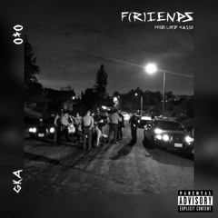 F(r)iends [prod. LORD CASSO] - goodkidAnsel, O$O