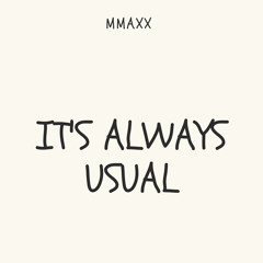 It's Always Usual