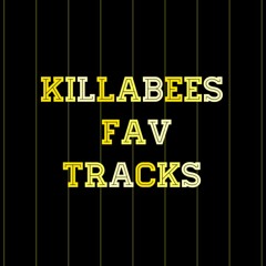 KillaBee's Fav Tracks