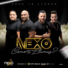 Nexo El Klan Perfecto - Como Te Llamas 2k17