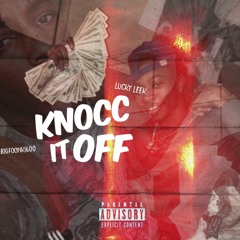 knocc it off feat: Luckyleek: prod by: bruce24k IG: YNS.MAGIC
