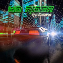 YO RIDER - RONDEVU