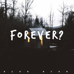 Forever?