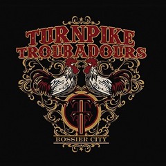 Turnpike Troubadours Bossier City