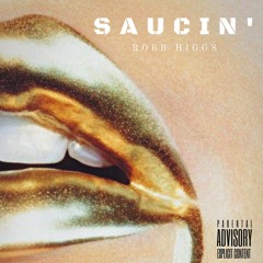 Saucin' (prod. MACE)