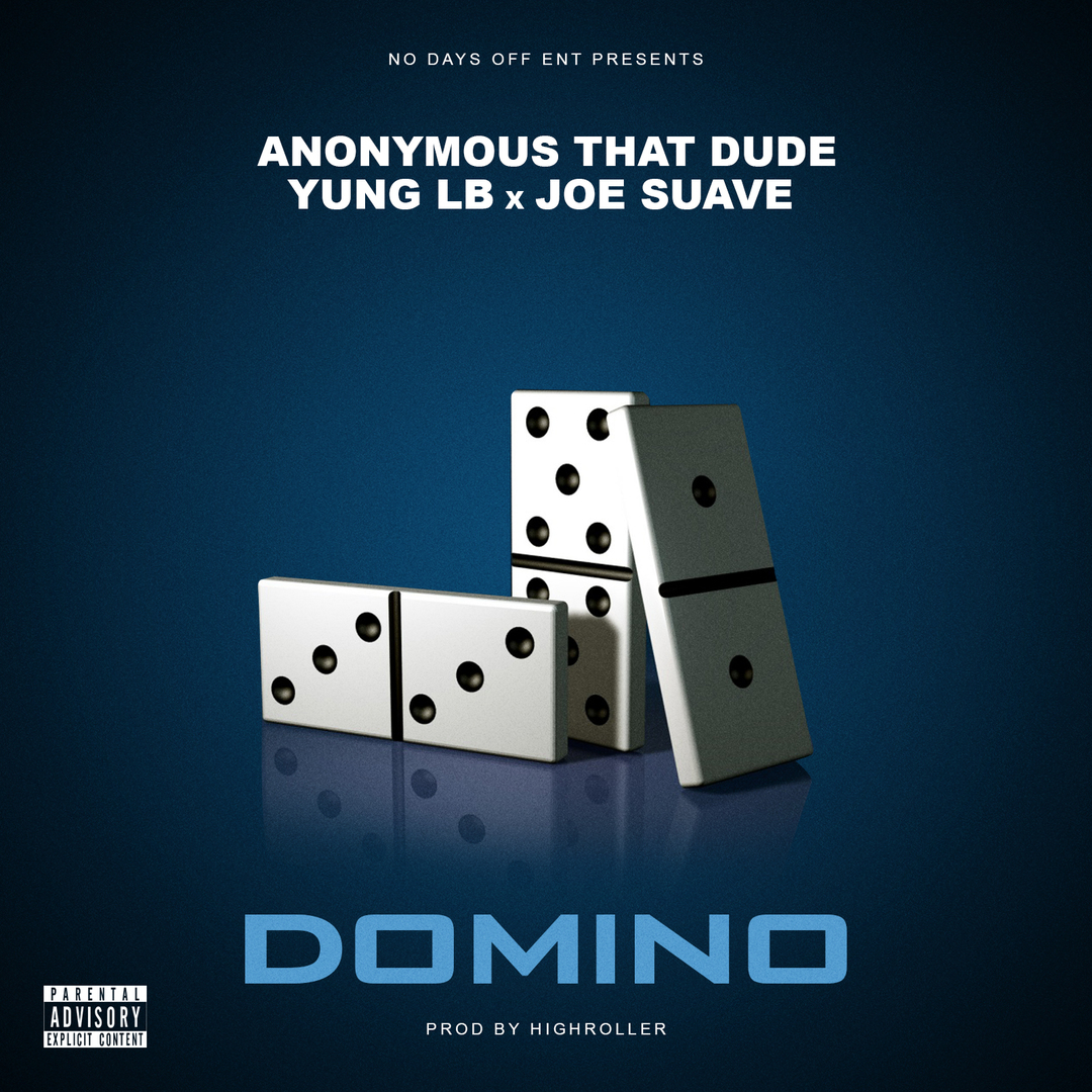 Anonymous That Dude ft. Yung LB x Joe Suave - Domino (Prod. Highroller) [Thizzler.com Exclusive]